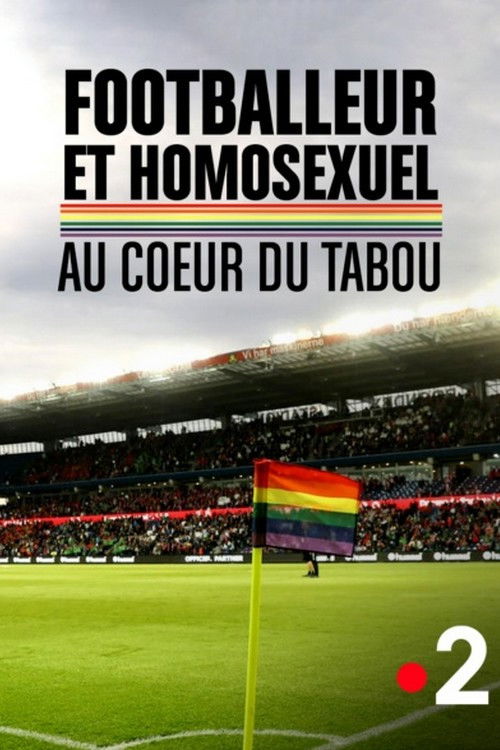 Footballeur et homosexuel : au cœur du tabou