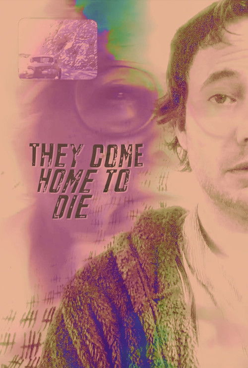They Come Home to Die