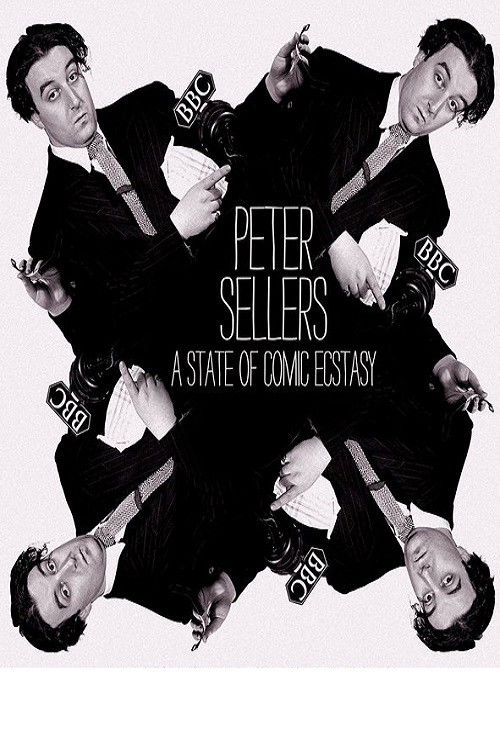 Peter Sellers: A State of Comic Ecstasy