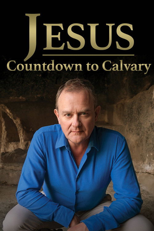Jesus: Countdown to Calvary