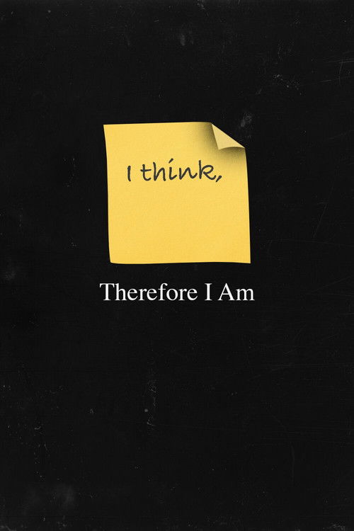 I Think, Therefore I Am