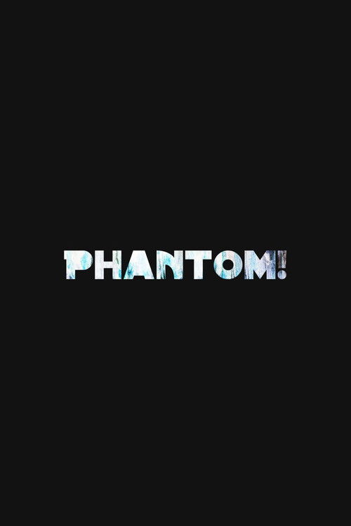Phantom!