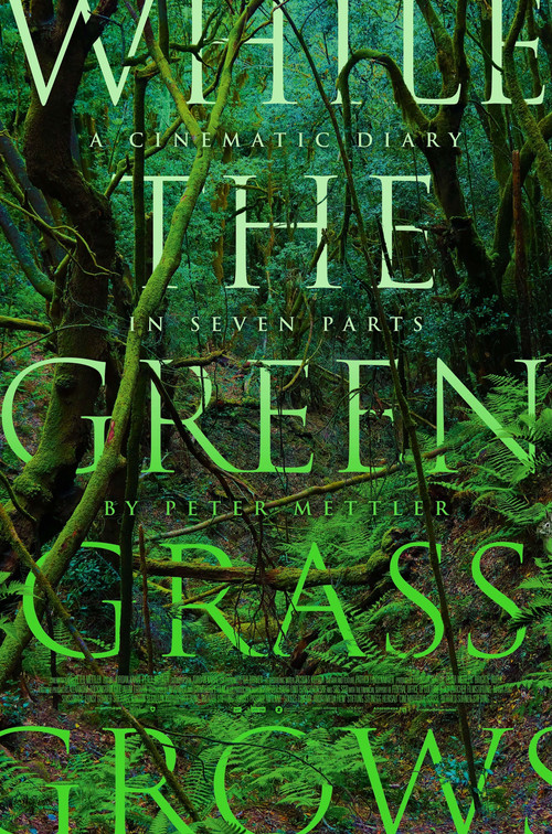 While the Green Grass Grows: A Diary in Seven Parts