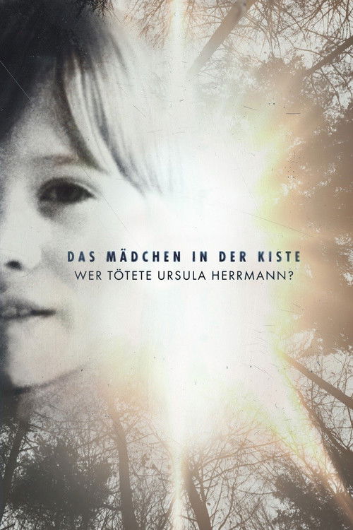 Das Mädchen in der Kiste - Wer tötete Ursula Herrmann