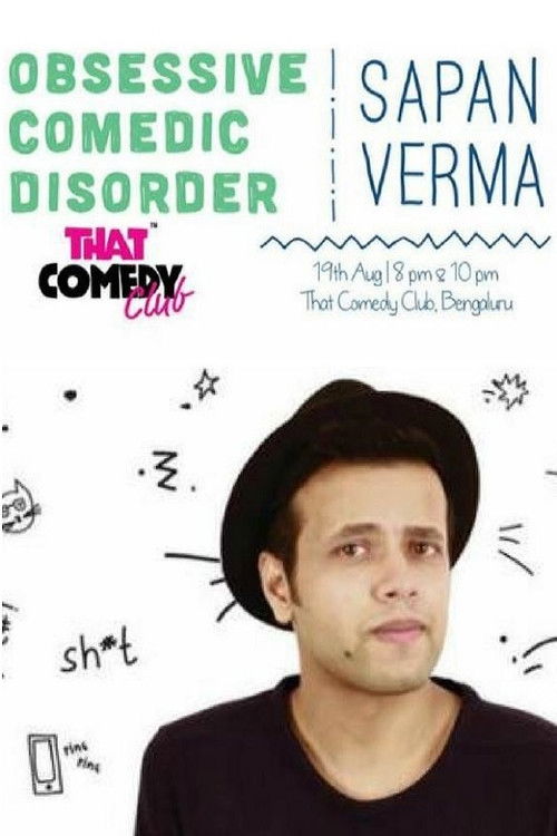 Sapan Verma: Obsessive Comedic Disorder