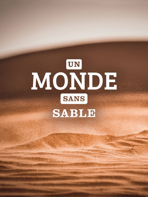 Un monde sans sable