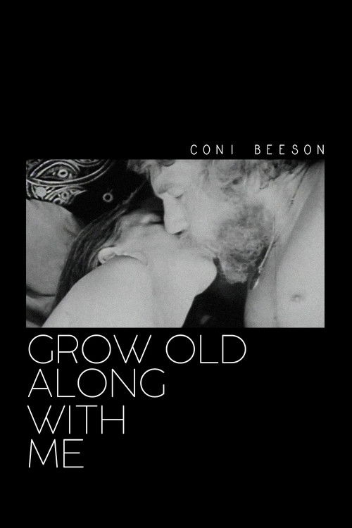 Grow Old Along with Me