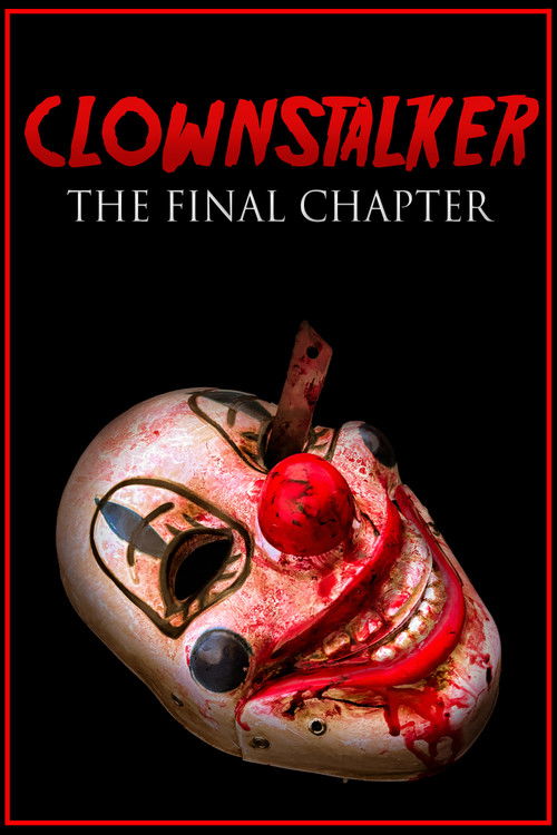 Clownstalker: The Final Chapter