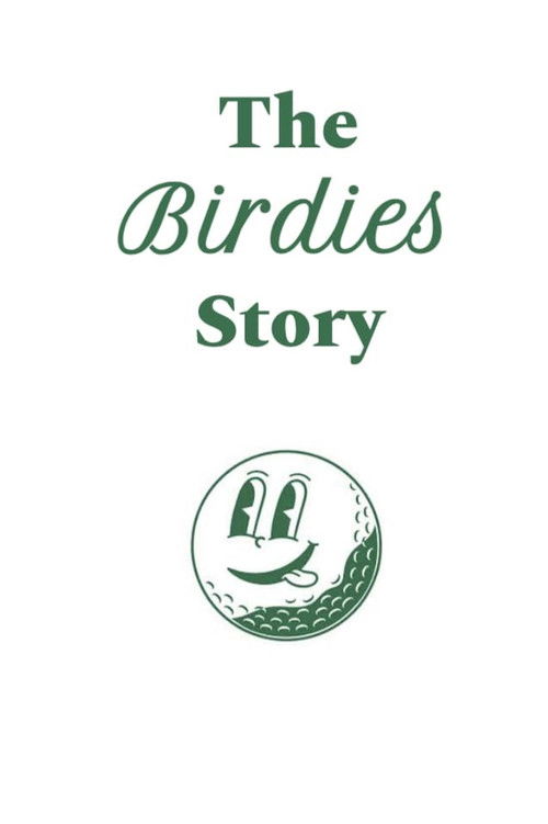 The Birdies Story