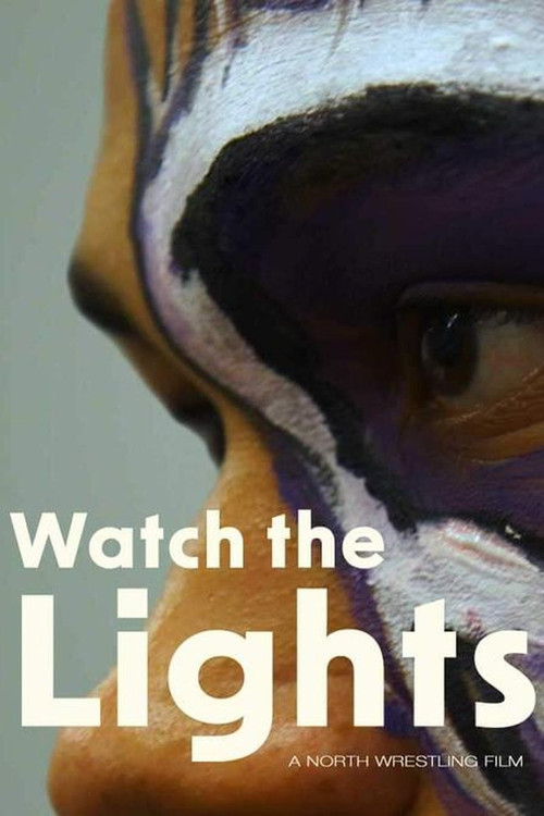 Watch the Lights: A NORTH Wrestling Film