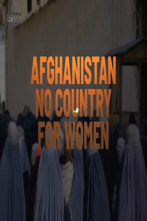 Afghanistan: No Country for Women