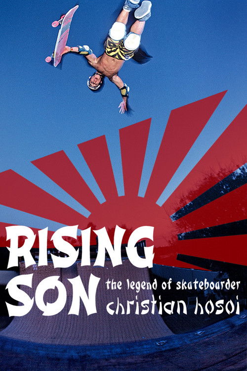 Rising Son: The Legend of Skateboarder Christian Hosoi