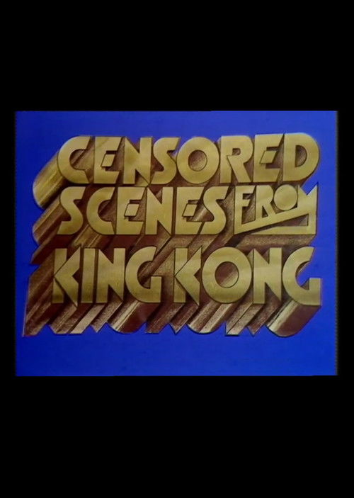 Censored Scenes from King Kong