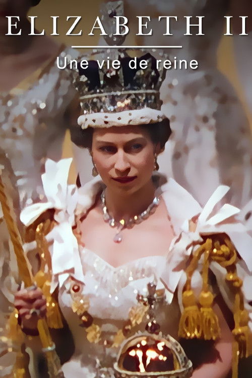 Elizabeth II : une vie de reine