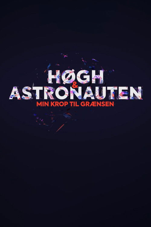 Høgh og astronauten - min krop til grænsen