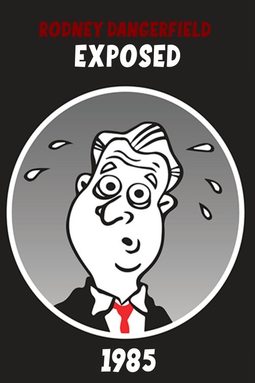 Rodney Dangerfield: Exposed!