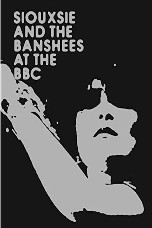 Siouxsie & The Banshees - At the BBC