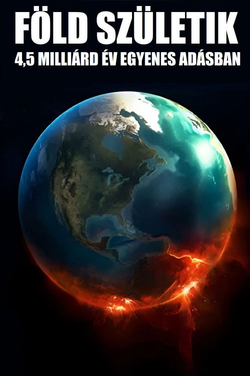 Föld születik: 4,5 milliárd év egyenes adásban