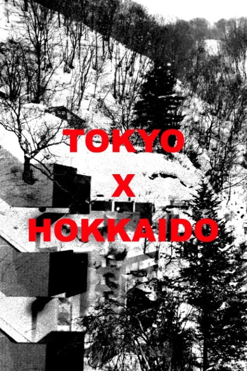 TOKYO X HOKKAIDO