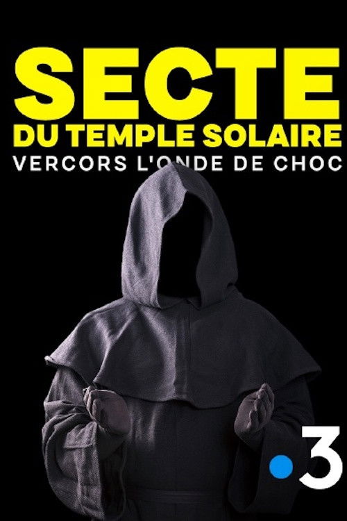 Secte du temple solaire - Vercors londe de choc