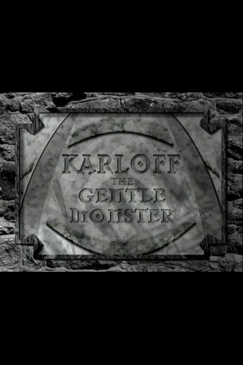 Karloff: The Gentle Monster