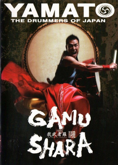 Yamato: The Drummers of Japan - Gamushara