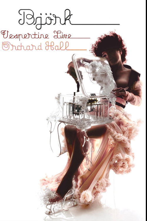 Björk: Vespertine Live at Orchard Hall