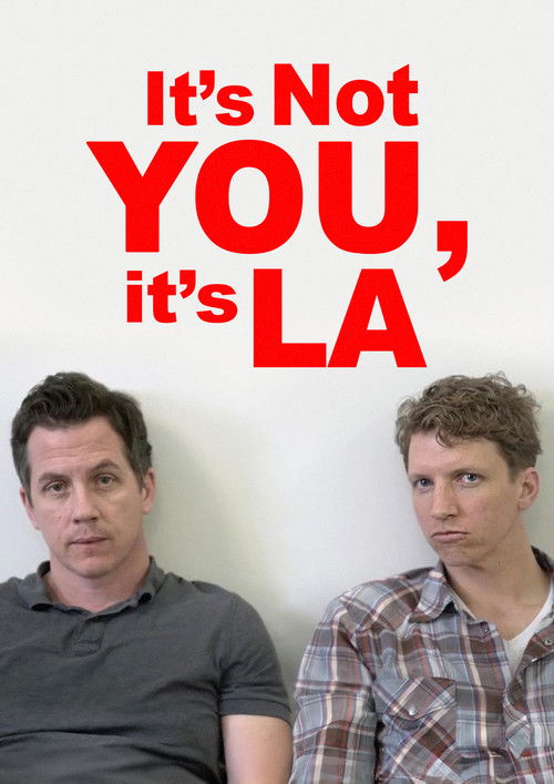 It’s Not You, It’s LA