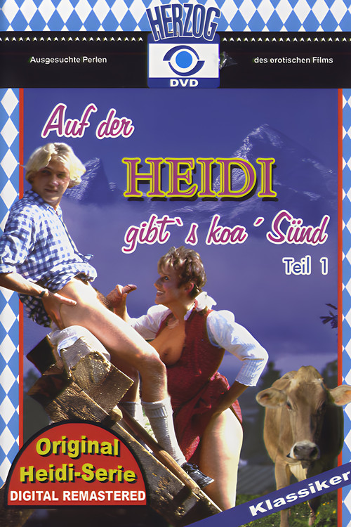 Heidi 1: Auf der Heidi gibt's koa Sünd'