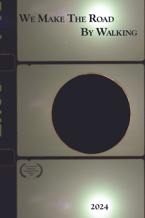 We Make The Road By Walking