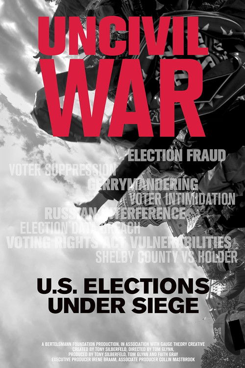 Uncivil War: U.S. Elections Under Siege