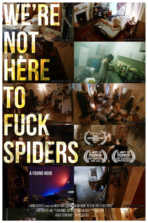 We're Not Here to Fuck Spiders