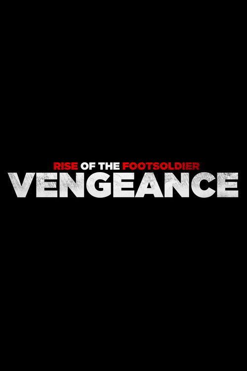 Rise of the Footsoldier: Vengeance