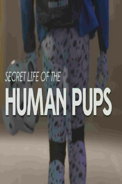 Secret Life of the Human Pups