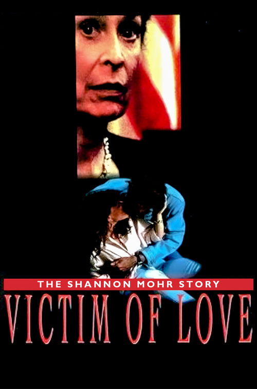 Victim of Love: The Shannon Mohr Story