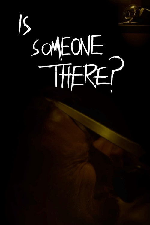 Is Someone There?