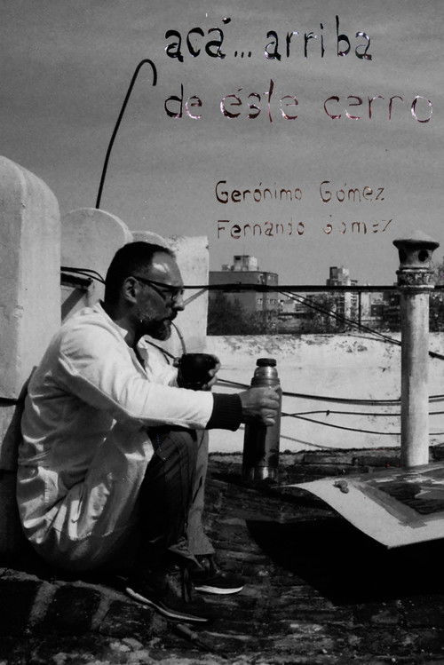 Acá arriba de este cerro