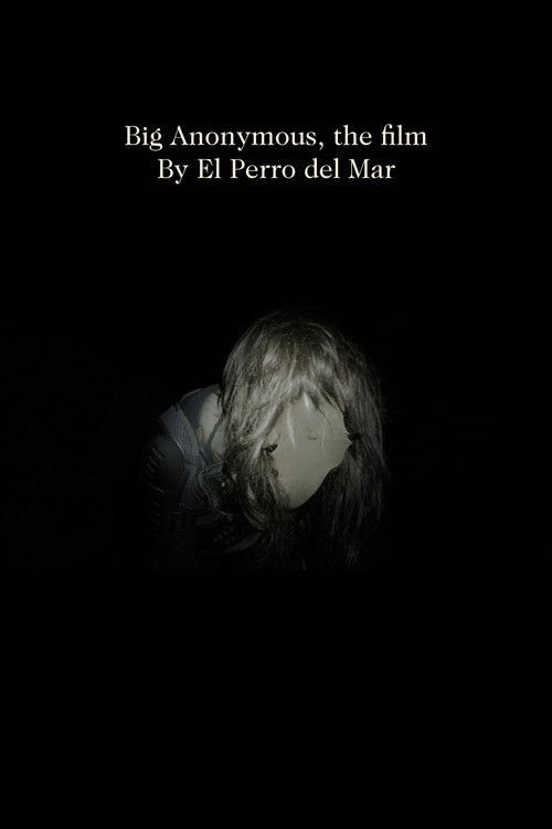 Big Anonymous, the film